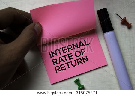 Internal Rate Of Return - Irr Text On Sticky Notes Isolated On Office Desk