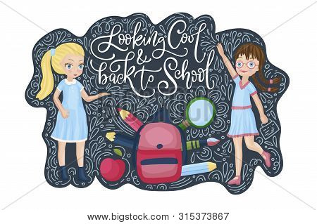 Vector School Card With Flat And Doodle Illustrations And Hand Drawn Lettering Quote. Looking Cool A