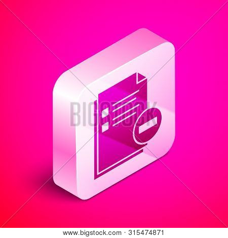 Isometric Document With Minus Icon Isolated On Pink Background. Clear Document. Remove File Document