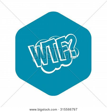 Wtf, Comic Book Bubble Text Icon. Simple Illustration Of Wtf, Comic Book Bubble Text Icon For Web