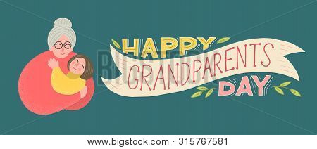 Happy Grandparents Day. Grandmother Holding Grandaughter With Hand Drawn Lettering. Vector Illustrat