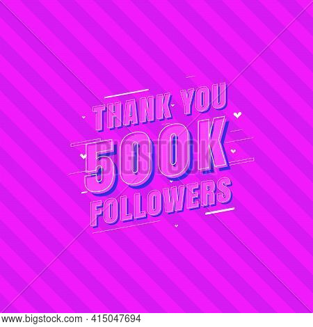Thank You 500k Followers Celebration, Greeting Card For 500000 Social Followers.