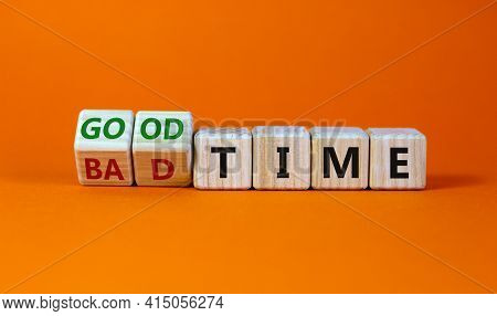 Good Or Bad Time Symbol. Turned Wooden Cubes And Changed Words 'bad Time' To 'good Time'. Beautiful 