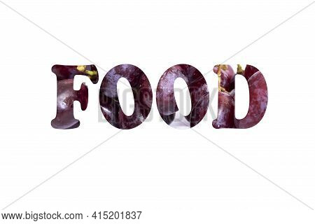 Word Food Made From Grape Isolated On White