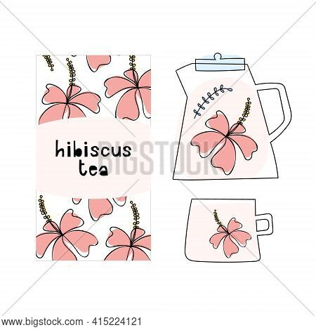 Hibiscus Tea Packaging Design, Teapot, Cup. Hand Drawn Doodle Illustration Of Healthy Hot Drink.