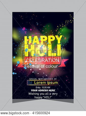 Indian Festival Of Colours, Holi Celebration Invitation Poster Design With Elegant Colorful Powder.