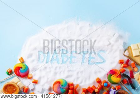 Sweets With Sugar, Flat Lay Top View Scene With Word Diabetes