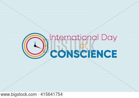 International Day Of Conscience Vector Background Design. Conscience In Time