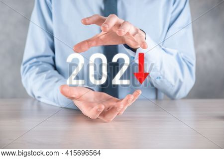 Plan Business Negative Growth In Year 2021 Concept. Businessman Plan And Increase Of Negative Indica