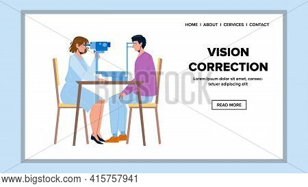 Vision Correction Operation Make Doctor Vector. Optometrist Making Patient Man Vision Correction Wit