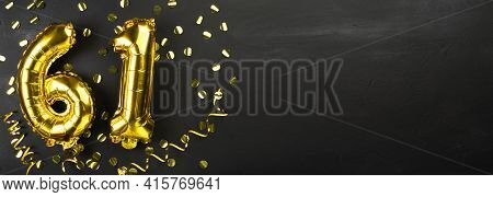 Gold Foil Balloon Number Sixty One. Birthday Or Anniversary Card With The Inscription 61. Black Conc