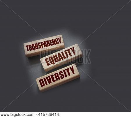 Transparency Equality Diversity Words On Long Wooden Blocks On Black Background. Equality Concept By