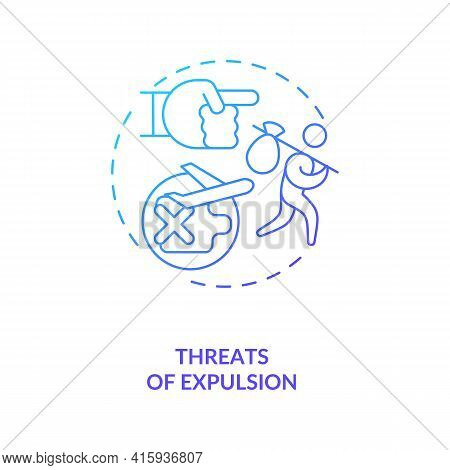 Threats Of Expulsion Blue Gradient Concept Icon. Illegal Firing, Foreign Employee Abuse. Migrant Wor