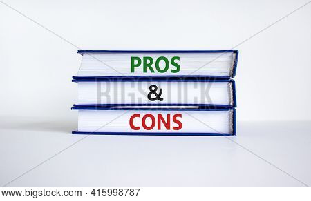 Pros And Cons Symbol. Books With Words 'pros And Cons'. Beautiful White Background. Business, Pros A