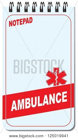 Notepad for ambulance personnel with symbols of emergency. Vector illustration.