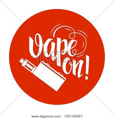 Vape label with hand drawn typography and e-cigarette device on orange background