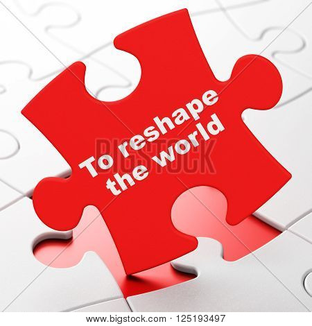 Politics concept: To reshape The world on puzzle background