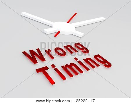 Wrong Timing Concept
