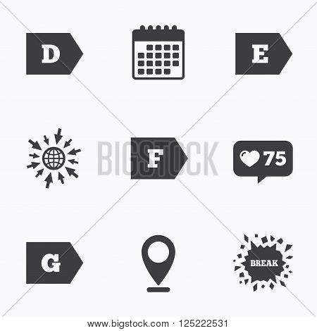 Calendar, like counter and go to web icons. Energy efficiency class icons. Energy consumption sign symbols. Class D, E, F and G. Location pointer.