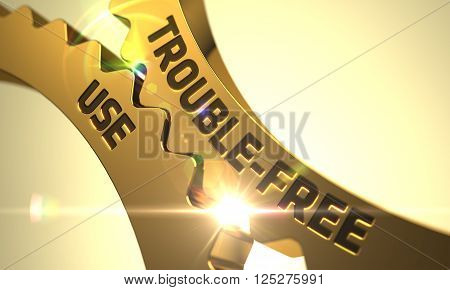 Trouble-Free Use - Illustration with Glowing Light Effect. Trouble-Free Use Golden Cog Gears. Trouble-Free Use on the Golden Cog Gears. Trouble-Free Use - Industrial Design. 3D.