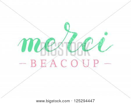 Hand Sketched Quote 'merci Beacoup' (thank You In English).