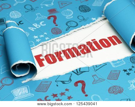Education concept: red text Formation under the piece of  torn paper