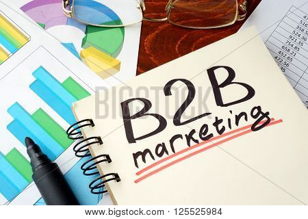 Words b2b marketing written on a notebook. Business concept.