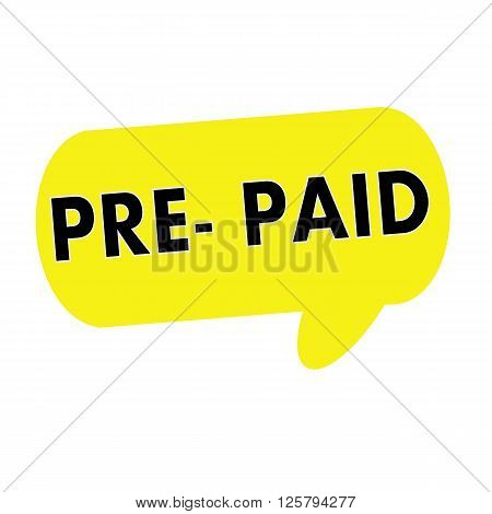 PRE-PAID wording on Speech bubbles yellow rectangular