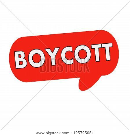 boycott wording on Speech bubbles red cylinder