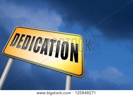 Dedication, motivation and attitude. Motivate self for a job letter a talk or task, yes we can think positive, road sign billboard.