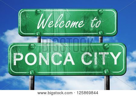 Welcome to ponca city green road sign