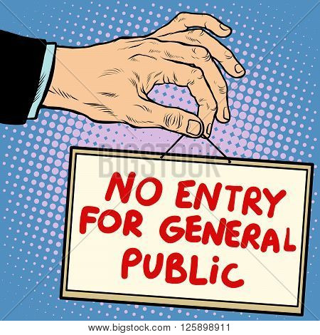Hand sign no entry for general public pop art retro style. Lettering plate name text input.