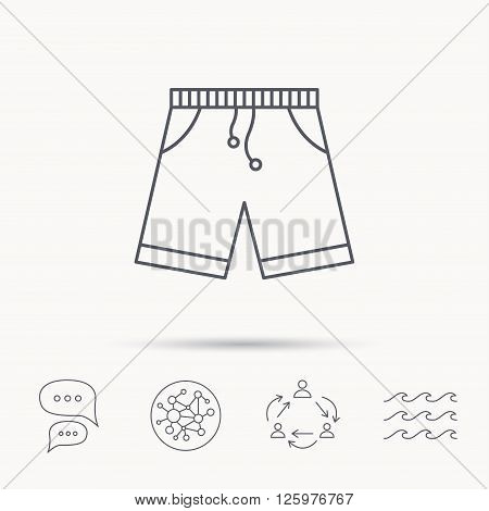 Shorts icon. Casual clothes shopping sign. Global connect network, ocean wave and chat dialog icons. Teamwork symbol.