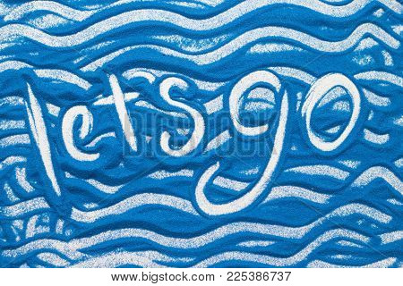 Inscription On A Colorful Sand