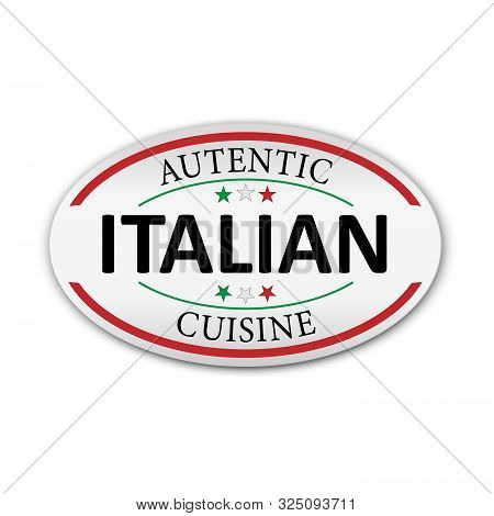Autentic Italian Cuisine White Sticker On White Background. Paper Banner Vector Illustration.