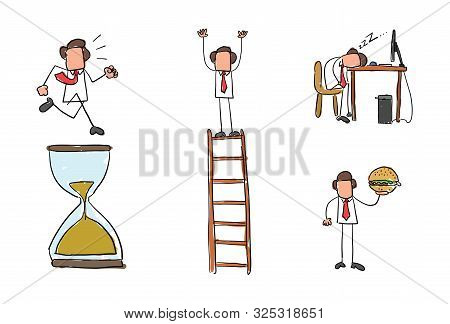 Quick Hand Drawing Businessman Set. Running On Sand Watch, Standing On Top Of Wooden Ladder, Sleepin