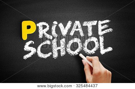 Private School Text On Blackboard, Education Concept Background