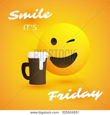 Smile! Its Friday - Banner With Winking Eyed Emoji And A Glass Of Beer