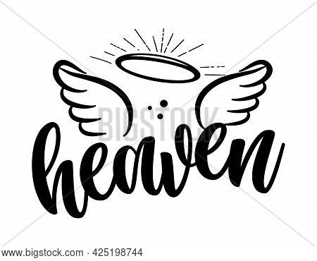 Heaven - Hand Drawn Beautiful Memory Phrase. Modern Brush Calligraphy. Rest In Peace, Rip Memory. Lo