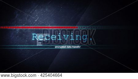 Image of receiving data text flashing digital interface. global technology, communication and digital interface concept digitally generated image.