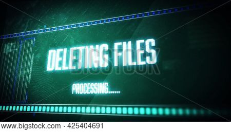 Image of deleting files processing text flashing digital interface. global technology, computing, communication and digital interface concept digitally generated image.