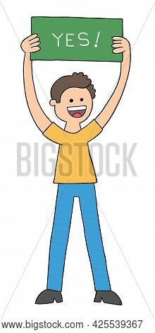Cartoon Man Holding Yes Sign, Svector Illustration. Colored And Black Outlines.