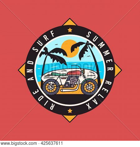 Summer Adventure Sticker Badge Design. Surfing Motorcycle Logo Emblem.ride And Surf, Summer Relax Qu