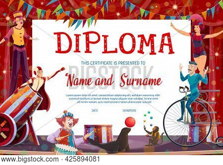 Kids Diploma With Shapito Circus Stage And Performers, Vector Background. Graduation Diploma, Achiev