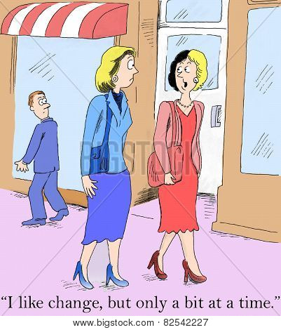 Change, A Little At A Time