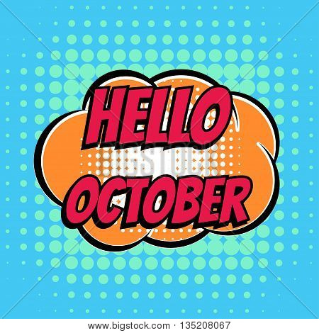 Hello october comic book bubble text retro style