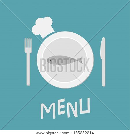 Plate with fish fork knife and chefs hat. Restaurant food dish. Menu card. Flat material design style. Blue background. Vector illustration.