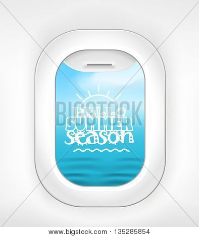 Aircraft window. Summer season vacation illustration. Vacation vector concept