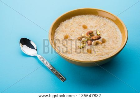 sweet Kheer or khir payasa, gil-e-firdaus, fereni also known as Sheer Khurma Seviyan, popular sweet dish