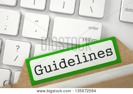 Guidelines written on Green Folder Register Overlies White Modern Keypad. Archive Concept. Closeup View. Blurred Illustration. 3D Rendering.